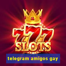 telegram amigos gay